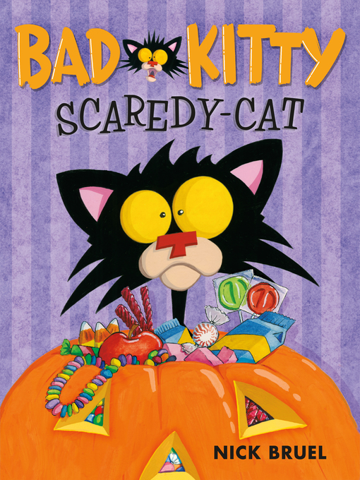 Title details for Bad Kitty Scaredy-Cat by Nick Bruel - Available